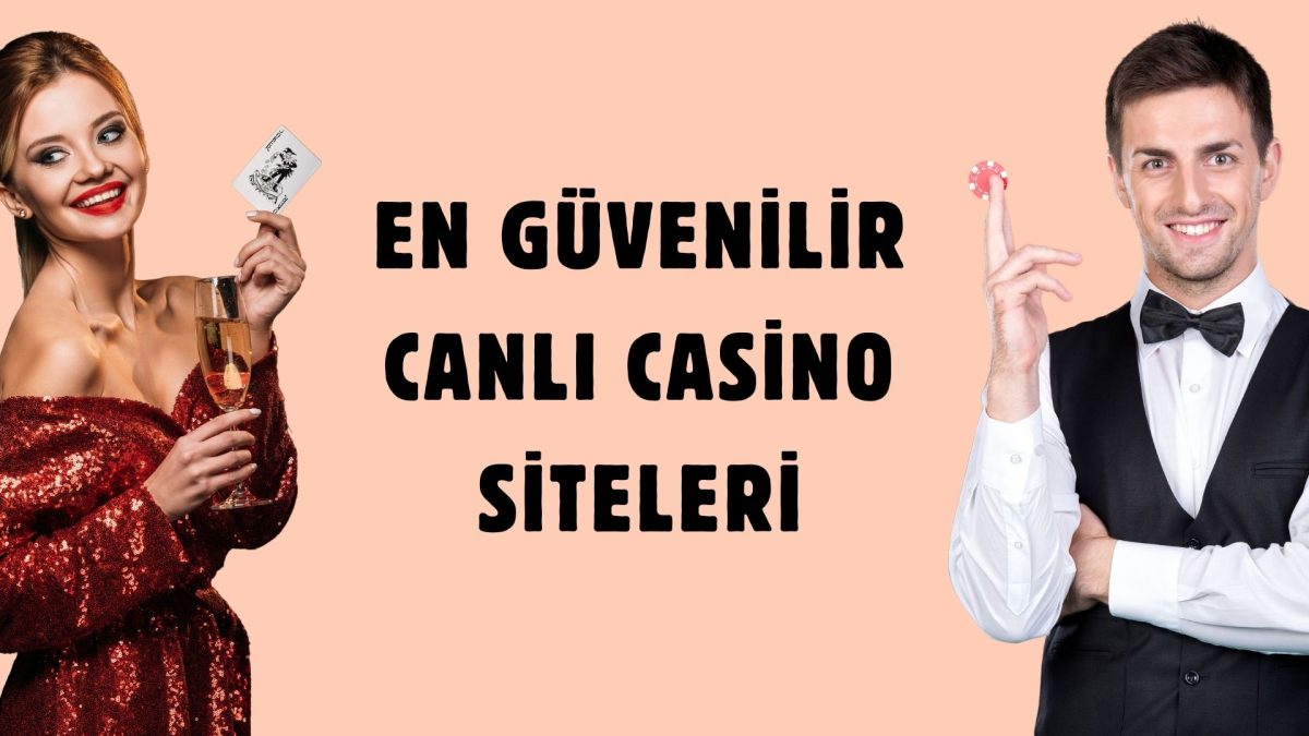 En Güvenilir Canlı Casino Siteleri