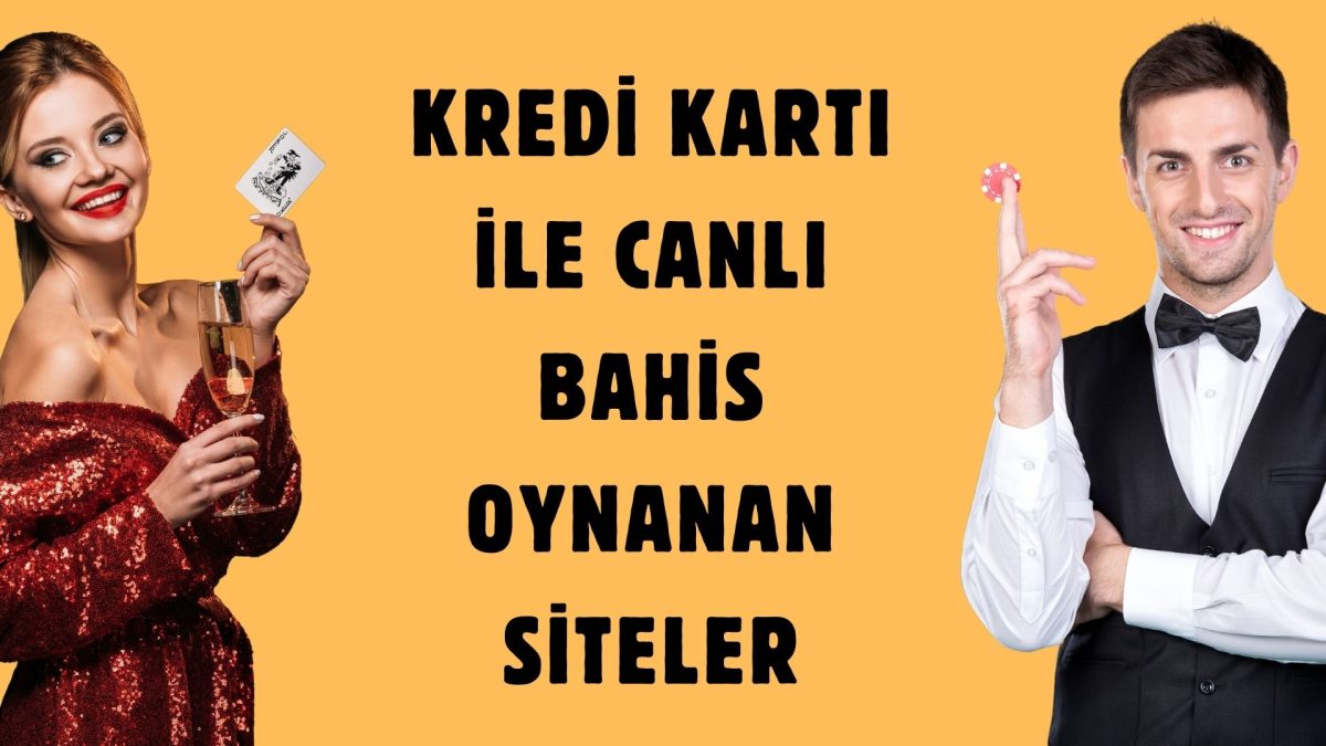 Kredi Kartı ile Canlı Bahis Oynanan Siteler