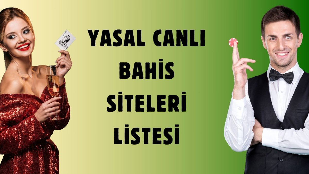 Yasal Canlı Bahis Siteleri Listesi